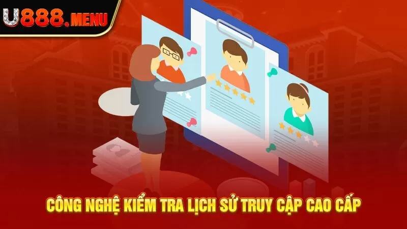 Công nghệ kiểm tra lịch sử truy cập cao cấp