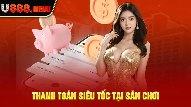 Thanh toán siêu tốc tại sân chơi