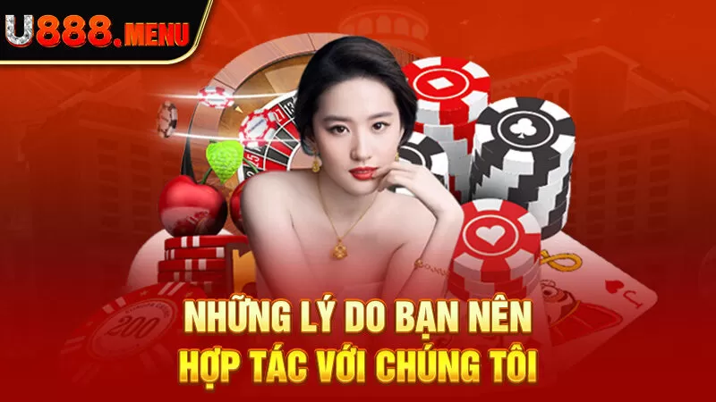 Những lý do bạn nên hợp tác với chúng tôi