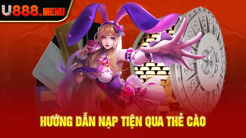 Hướng dẫn nạp tiền qua thẻ cào