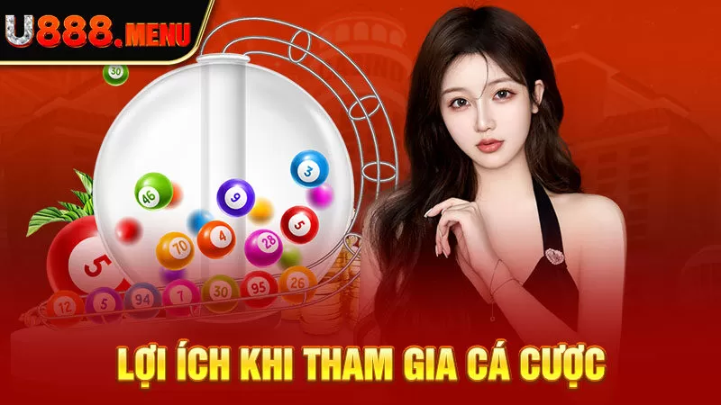 Lợi ích khi tham gia cá cược