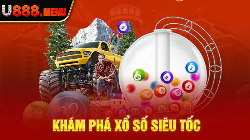 Khám phá xổ số siêu tốc