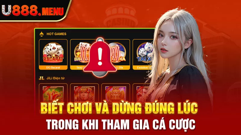 Biết chơi và dừng đúng lúc trong khi tham gia cá cược