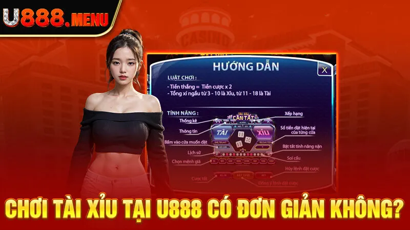 Chơi tài xỉu tại u888 có đơn giản không?