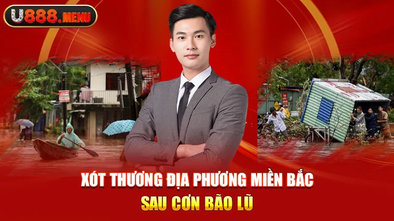 Cổng Cá Cược U888 - U888.Menu Tặng Người Bị Lũ Lụt 88 Căn Nhà Mới