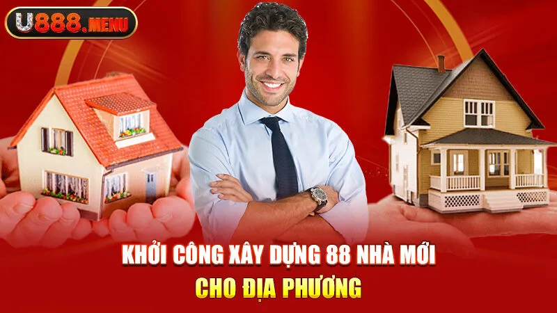 Khởi công xây dựng 88 nhà mới cho địa phương