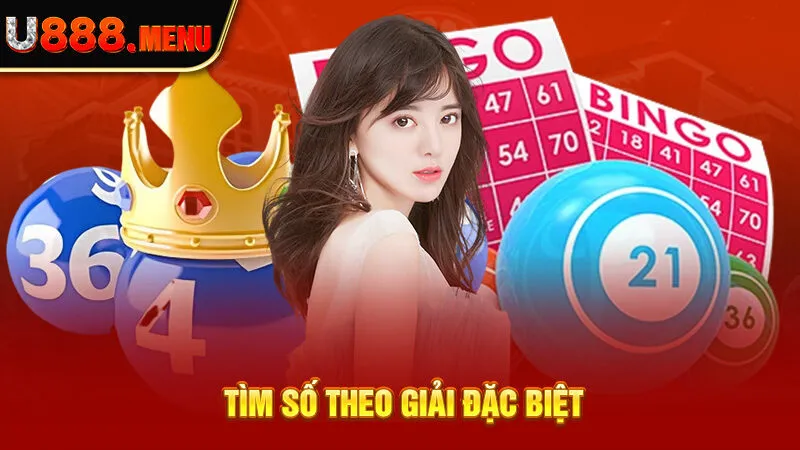 Tìm số theo giải đặc biệt