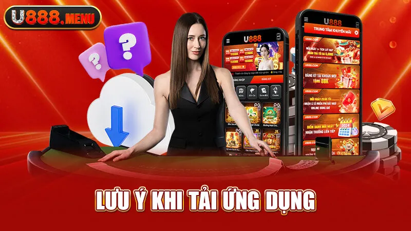 Lưu ý khi tải ứng dụng