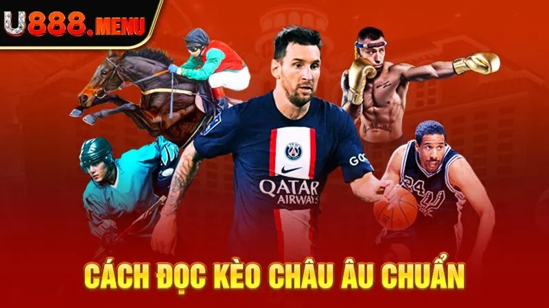 Cách đọc kèo châu Âu chuẩn