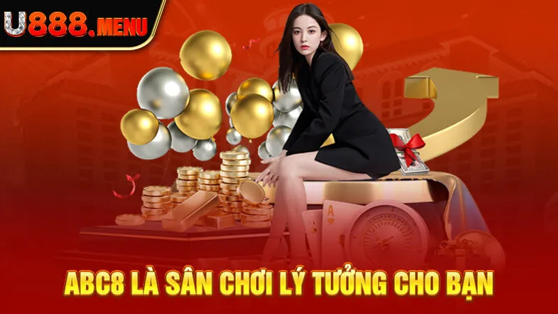 ABC8 là sân chơi lý tưởng cho bạn