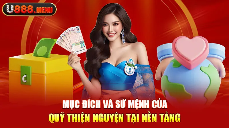 Mục đích và sứ mệnh của quỹ thiện nguyện tại nền tảng