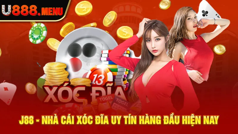 J88 - nhà cái xóc đĩa uy tín hàng đầu hiện nay 