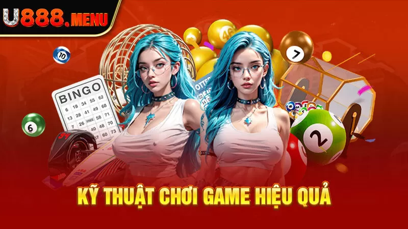 Kỹ thuật chơi game hiệu quả