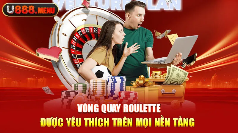 Roulette - Bỏ Túi Cách Chơi Giúp Nâng Cao Tỷ Lệ Chiến Thắng